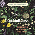 A botanical-themed promotional poster for a Gin cocktail class, featuring white and yellow flowers on a dark background with text reading 'Gin! : A Cocktail Class' and 'Tuesday Sept 15, 6:30-8PM, Mola Boards.'.