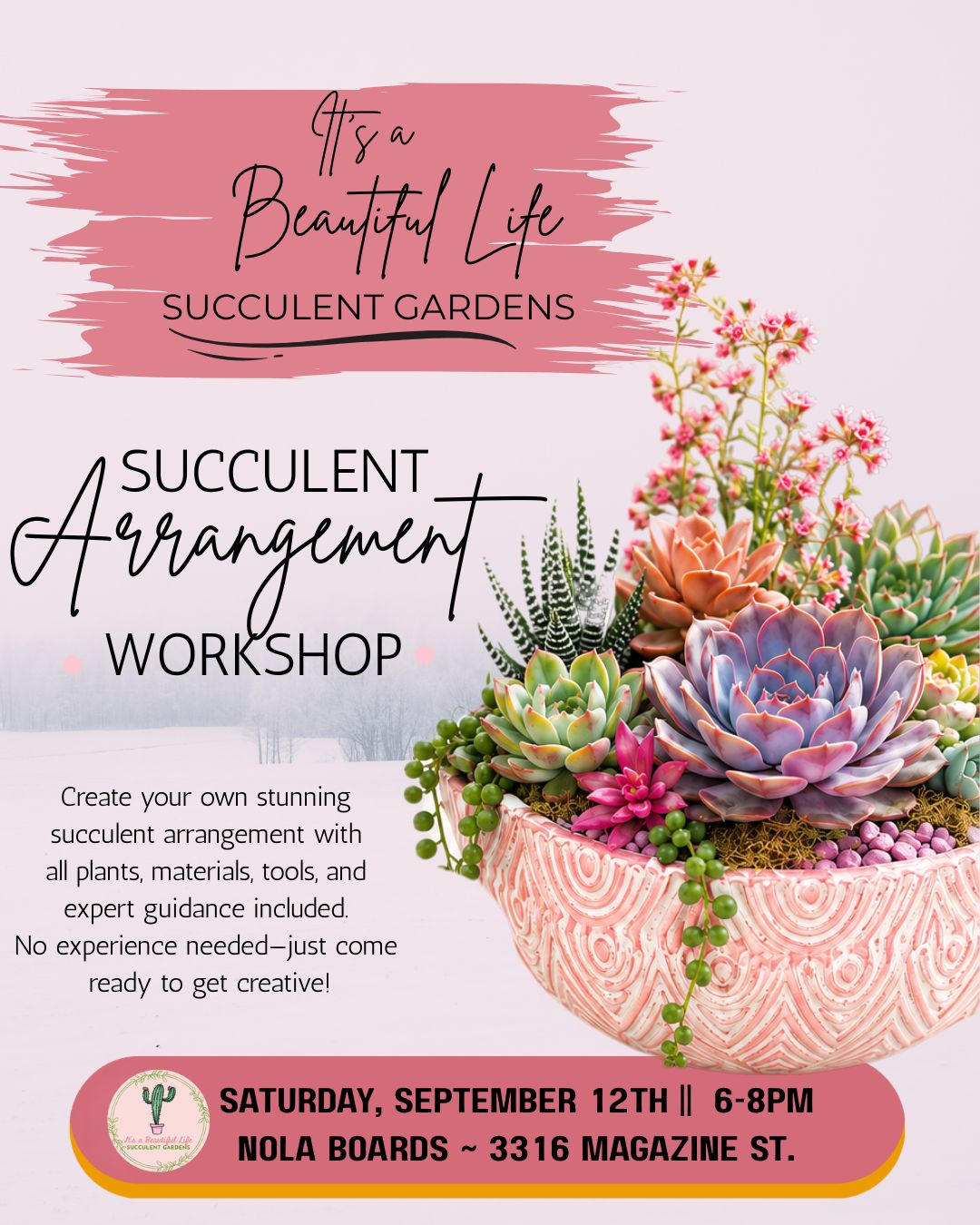 Promotional flyer for a 'Succulent Arrangement Workshop' by Succulent Gardens. The graphic features a pink brushstroke header, elegant black script text, and a beautifully arranged succulent arrangement in a pink patterned pot on the right.