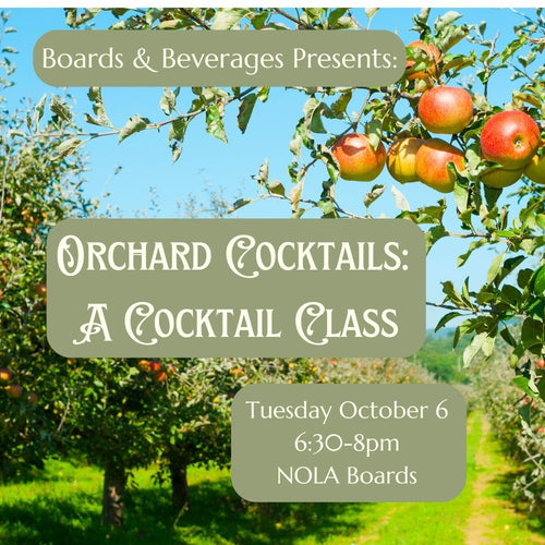 Promotional graphic for an orchard cocktail class, featuring a sunny outdoor orchard scene with red apples on tree branches, green foliage, and blue sky. Large text reads 'Orchard Cocktails: A Cocktail Class,' with additional text stating 'Boards & Beverages Presents:' and event details for Tuesday October 6 at 6:30-8pm at NOLA Boards.